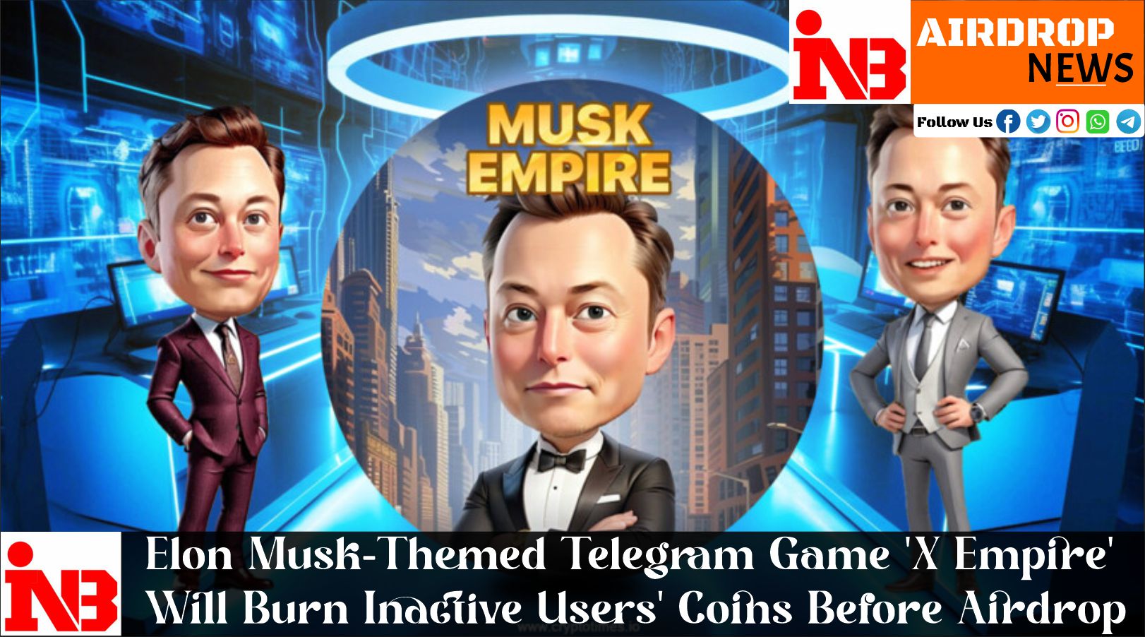 Elon Musk-Themed Telegram Game ‘X Empire’ Will Burn Inactive Users’ Coins Before Airdrop
