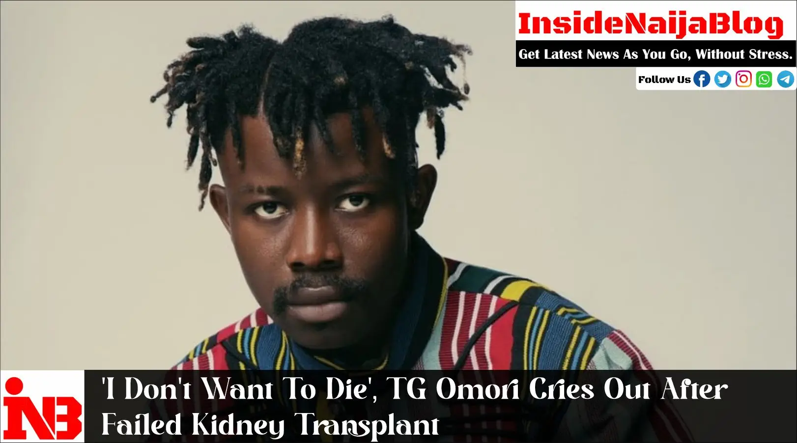 ‘I Don’t Want To Die’, TG Omori Cries Out After Failed Kidney Transplant 