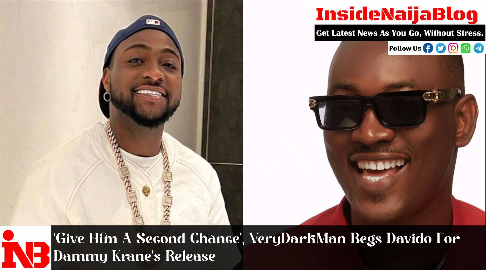 ‘Give Him A Second Chance’, VeryDarkMan Begs Davido For Dammy Krane’s Release