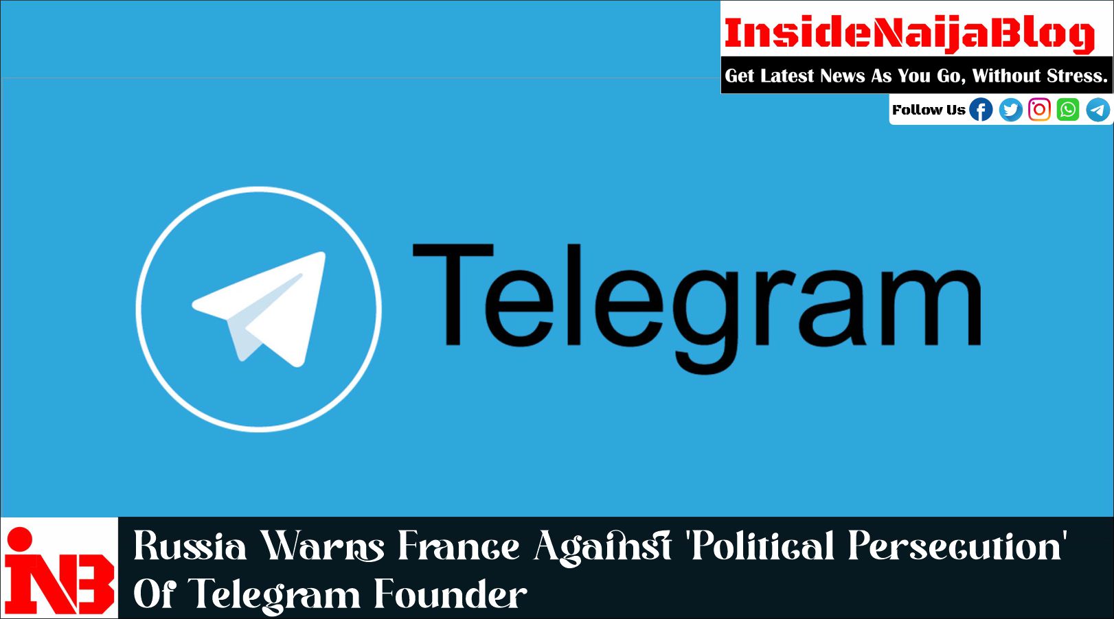 Russia Warns France Against ‘Political Persecution’ Of Telegram Founder