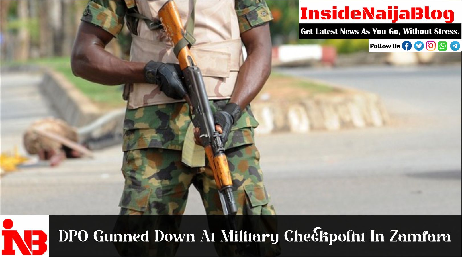 DPO Gunned Down At Military Checkpoint In Zamfara
