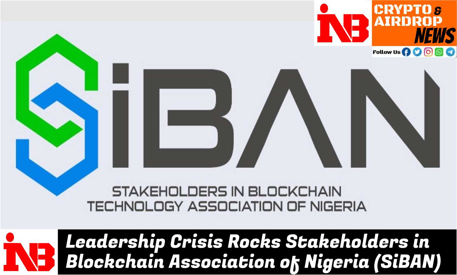 Leadership Crisis Rocks Stakeholders in Blockchain Association of Nigeria (SiBAN)