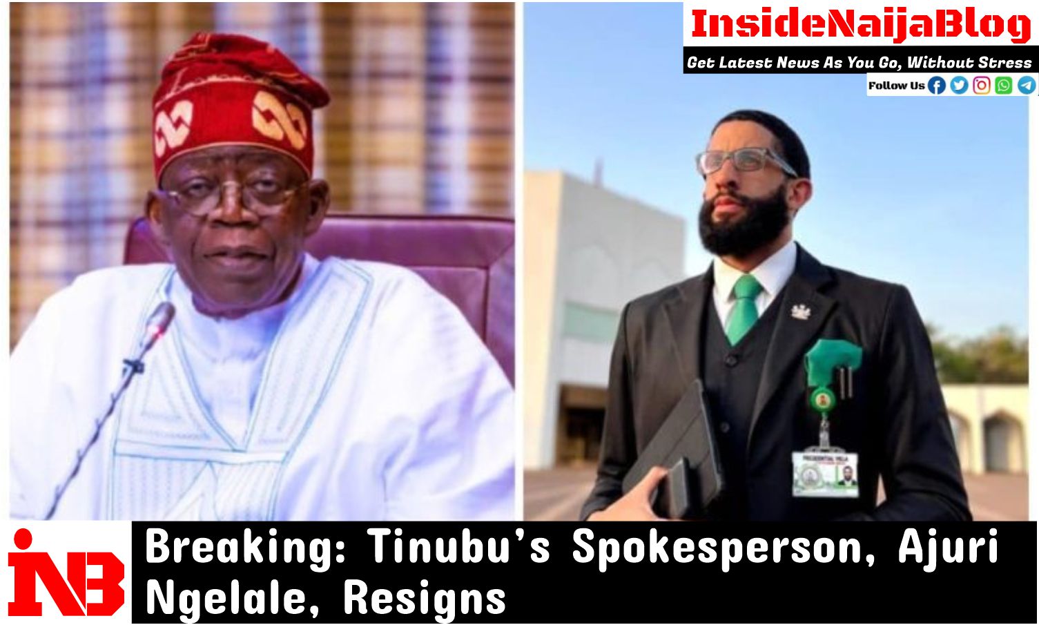 Breaking: Tinubu’s Spokesperson, Ajuri Ngelale, Resigns