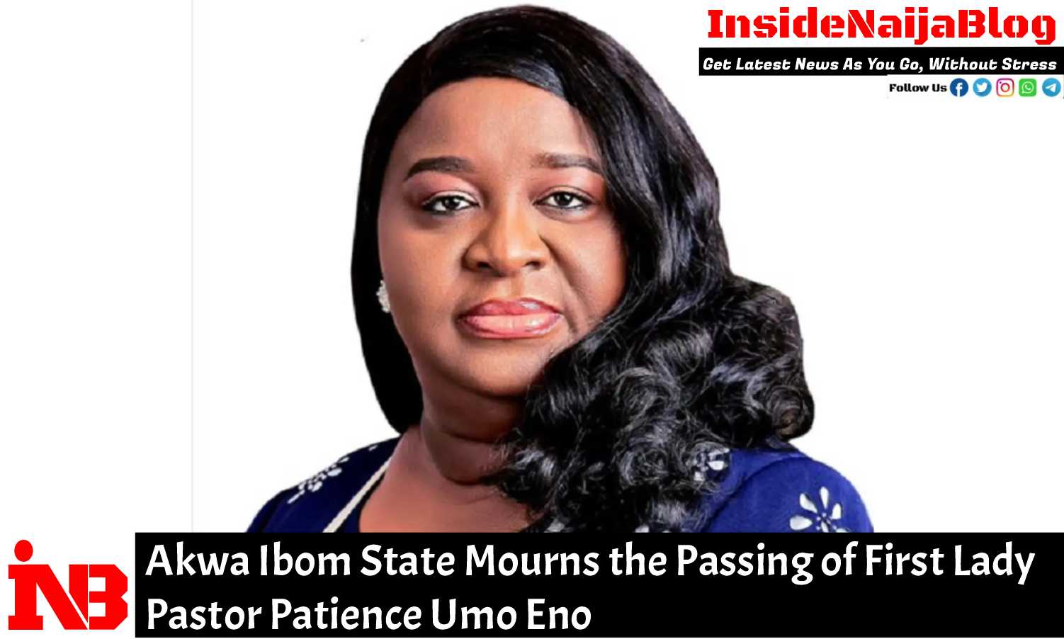 Akwa Ibom State Mourns the Passing of First Lady Pastor Patience Umo Eno