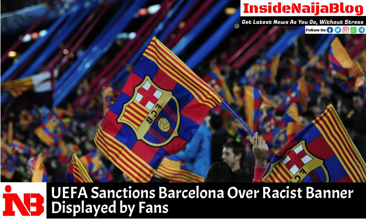 UEFA Sanctions Barcelona Over Racist Banner Displayed by Fans