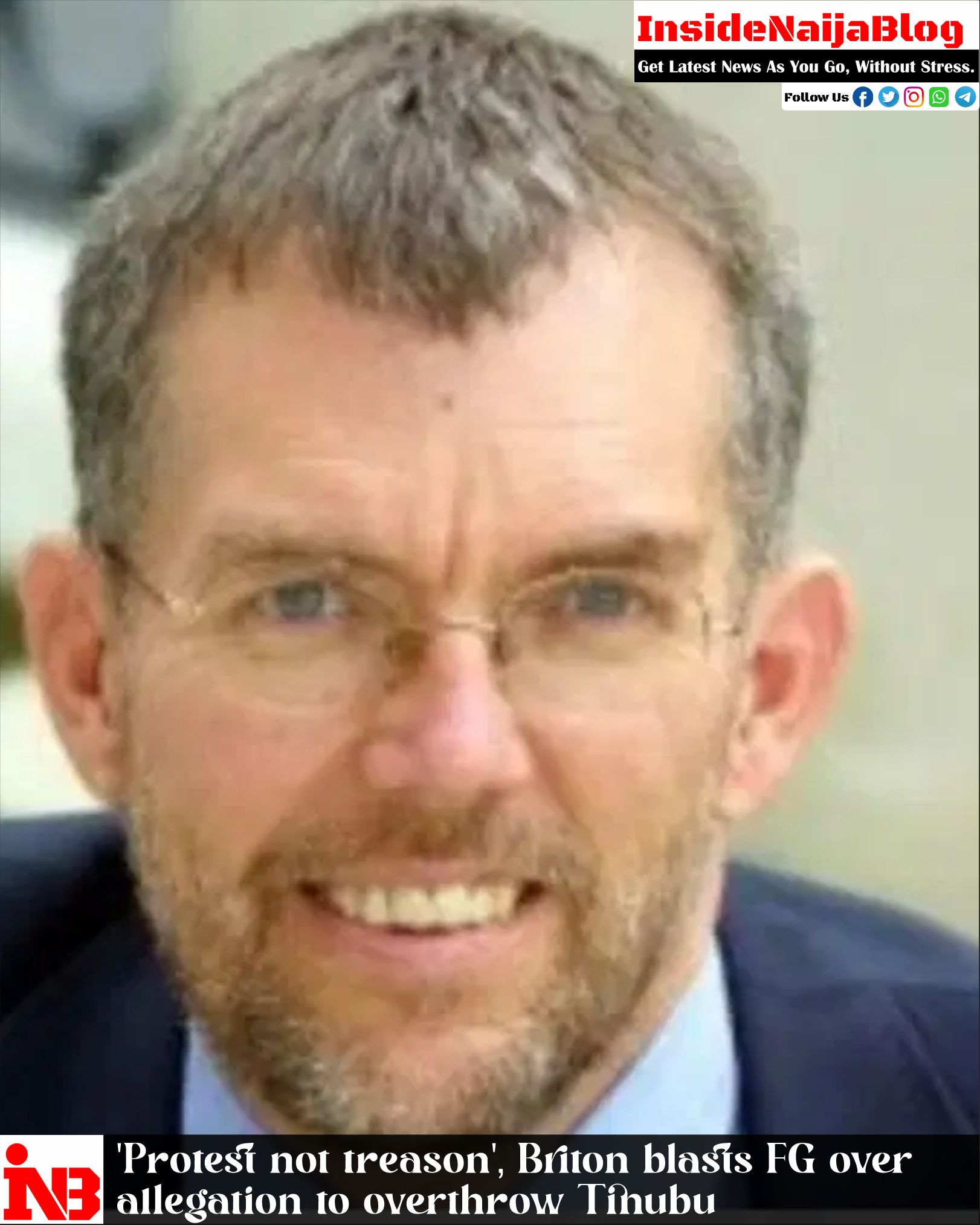 Briton blasts FG over allegation to overthrow Tinubu for ‘Protest not treason’