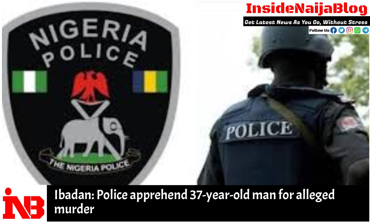 Ibadan: Police apprehend 37-year-old man for alleged murder