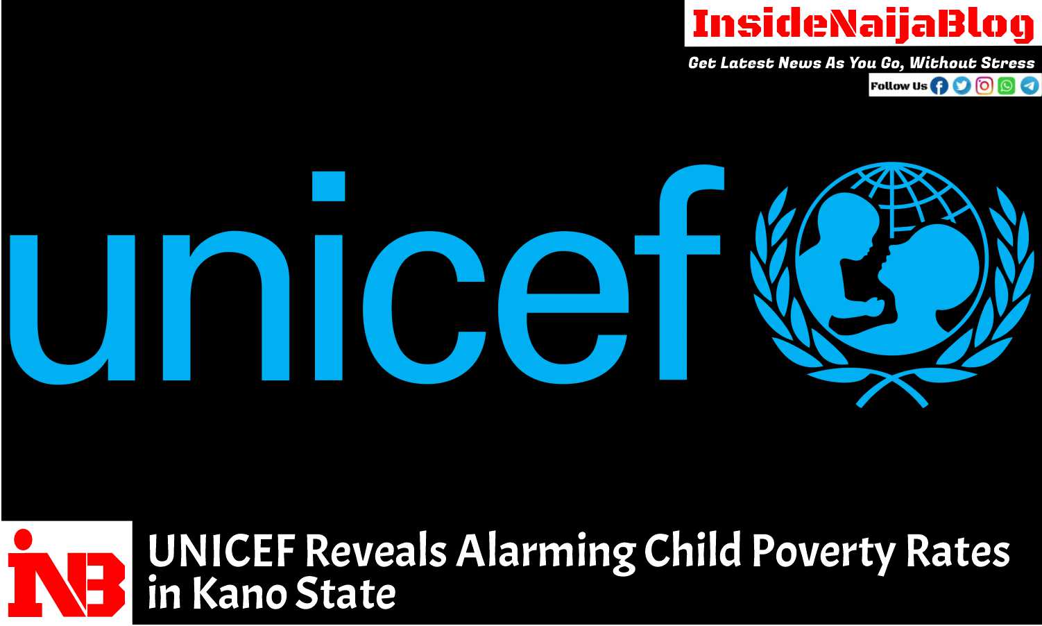 UNICEF Reveals Alarming Child Poverty Rates in Kano State