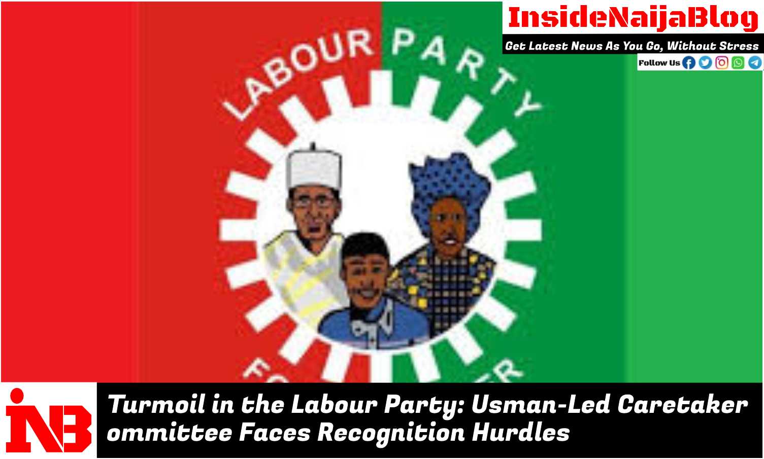 Turmoil in the Labour Party: Usman-Led Caretaker Committee Faces Recognition Hurdles