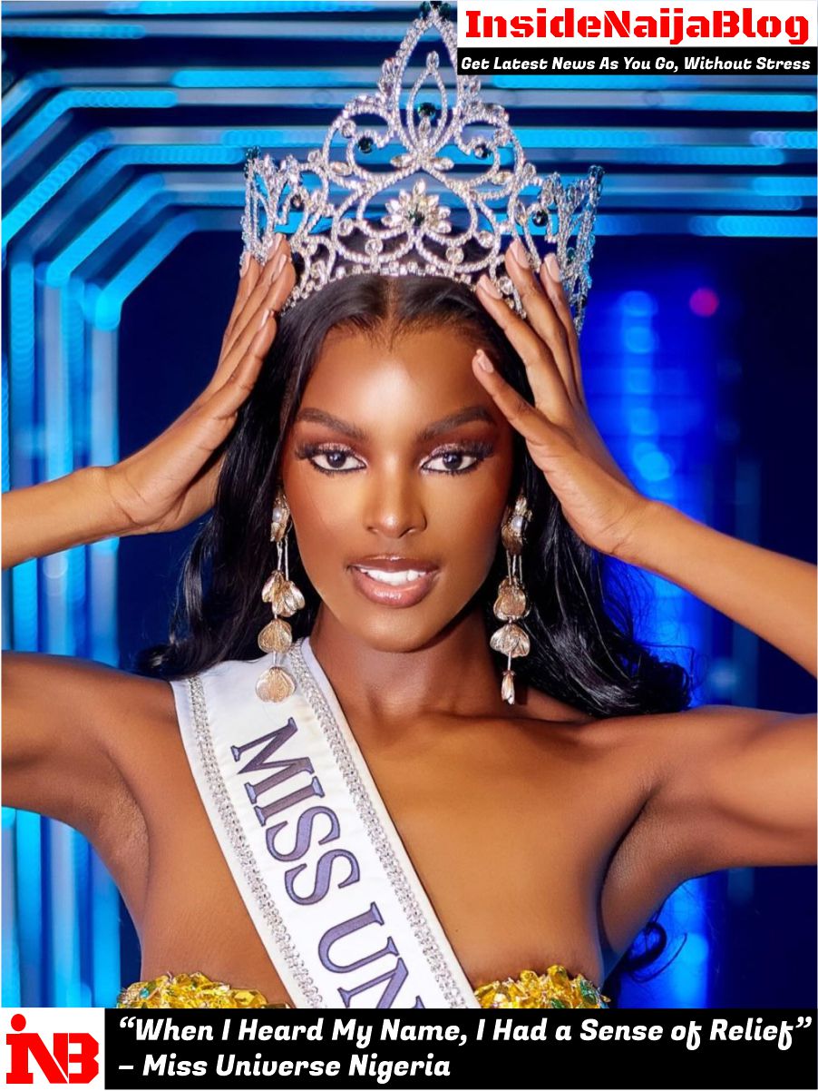 “When I Heard My Name, I Had a Sense of Relief” – Miss Universe Nigeria