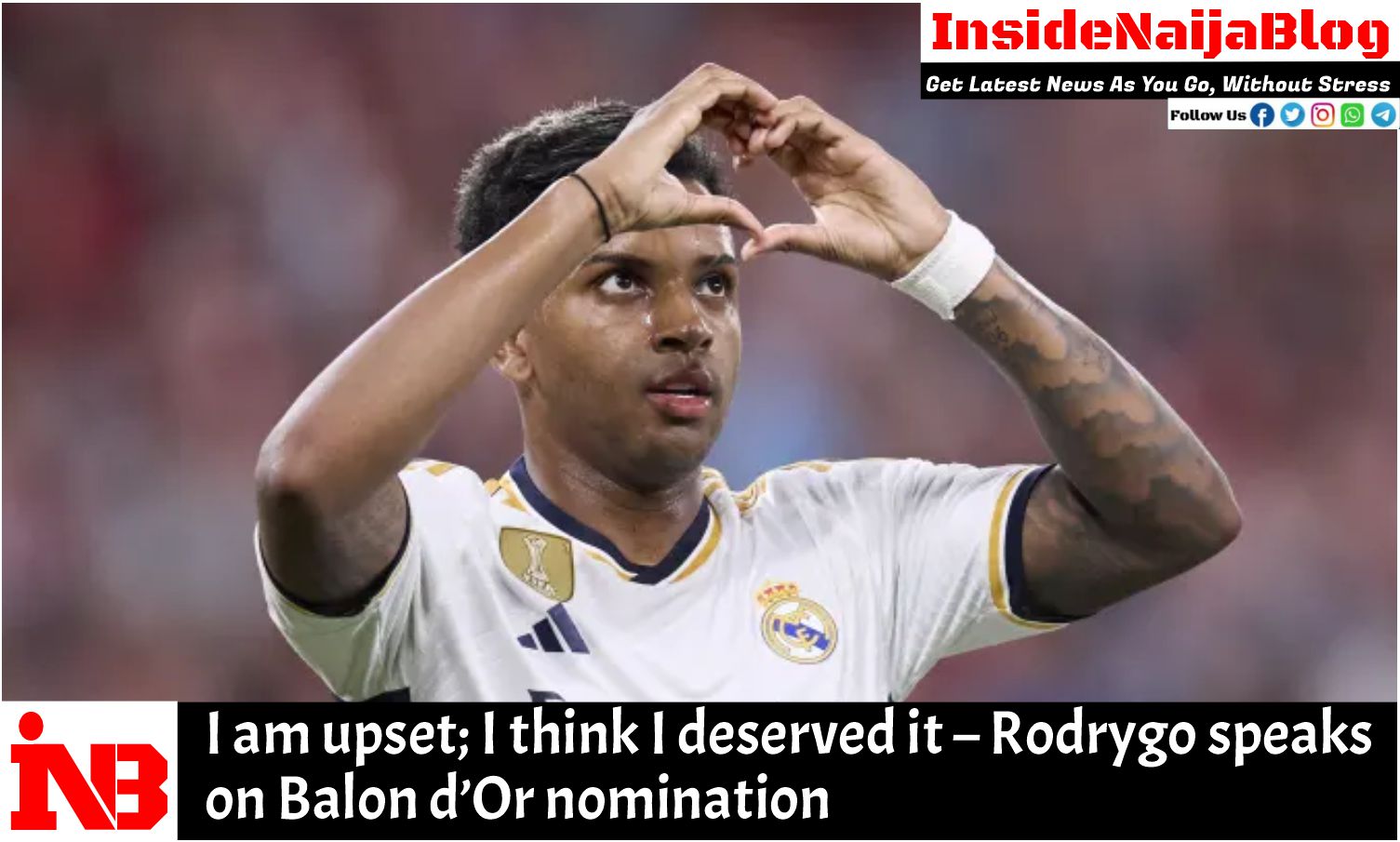 I am upset; I think I deserved it – Rodrygo speaks on Balon d’Or nomination