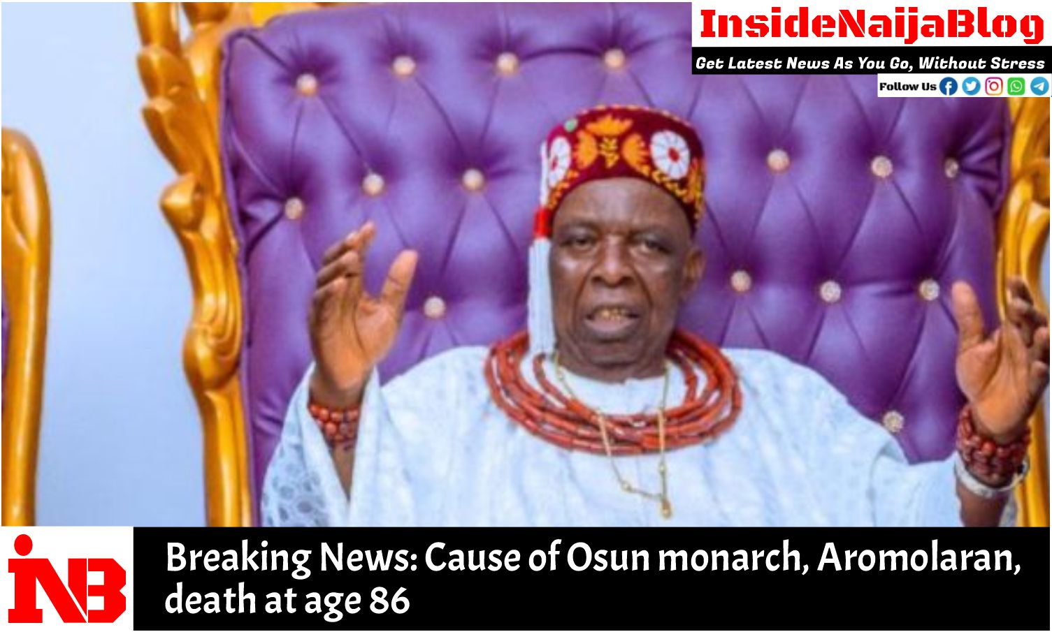 Breaking News: Cause of Osun monarch, Aromolaran, death at age 86