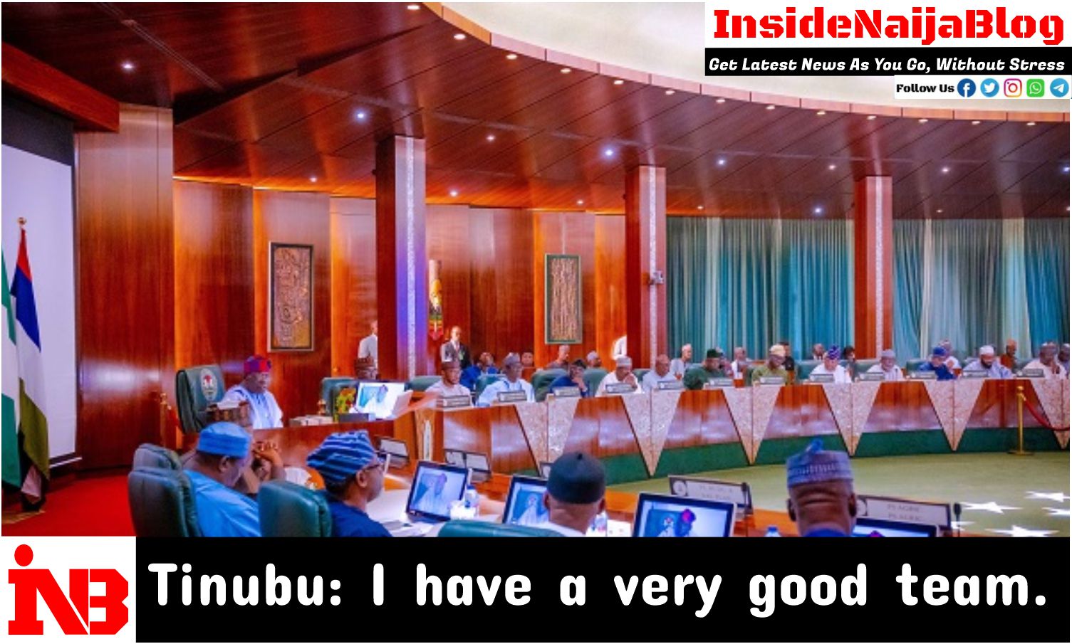 Tinubu: I have a very good team.