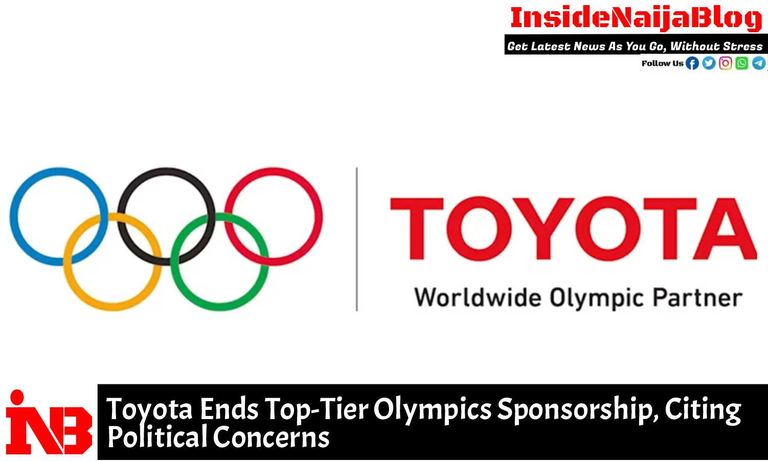 Toyota Ends Top-Tier Olympics Sponsorship, Citing Political Concerns