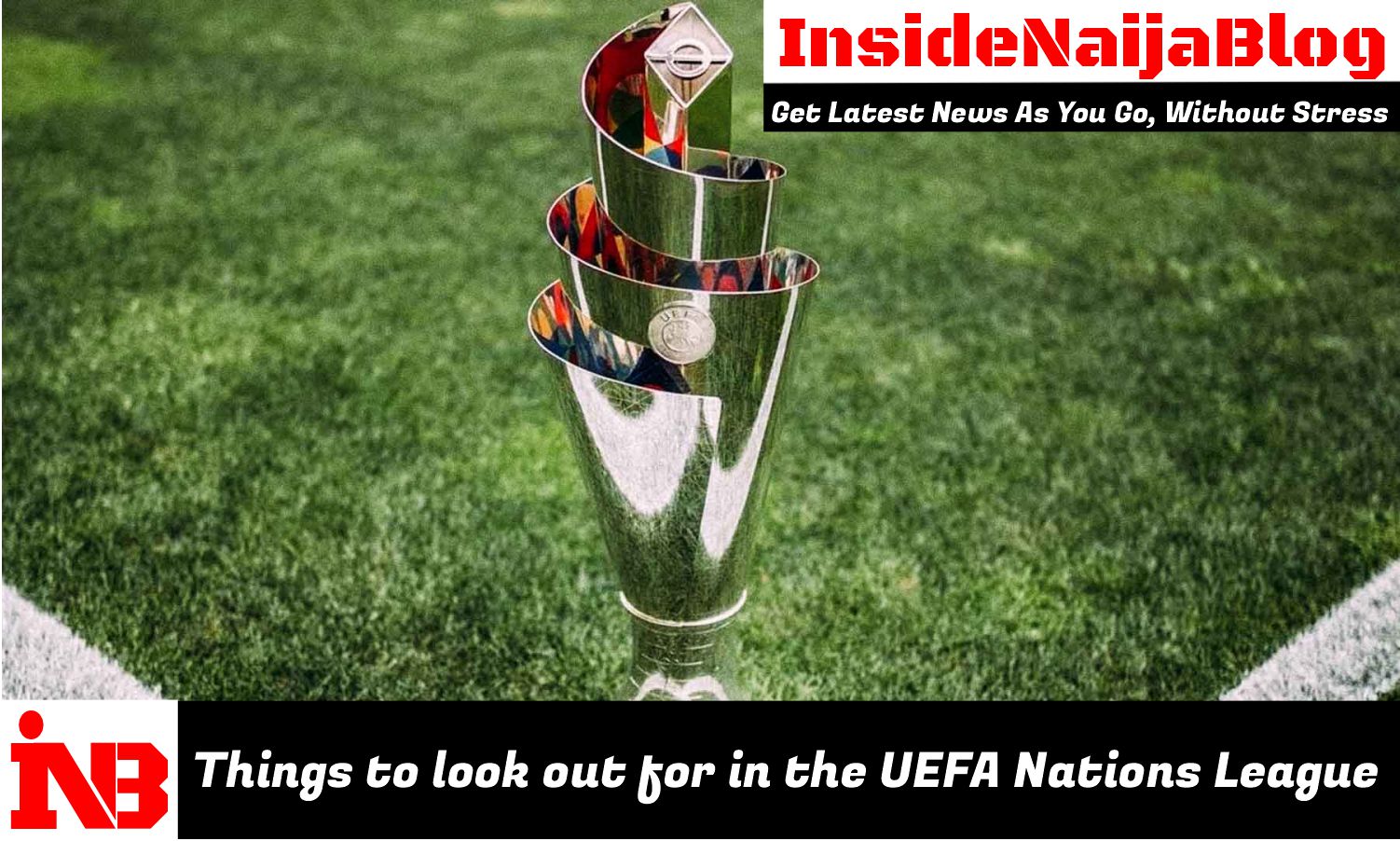 Things to look out for in the UEFA Nations League