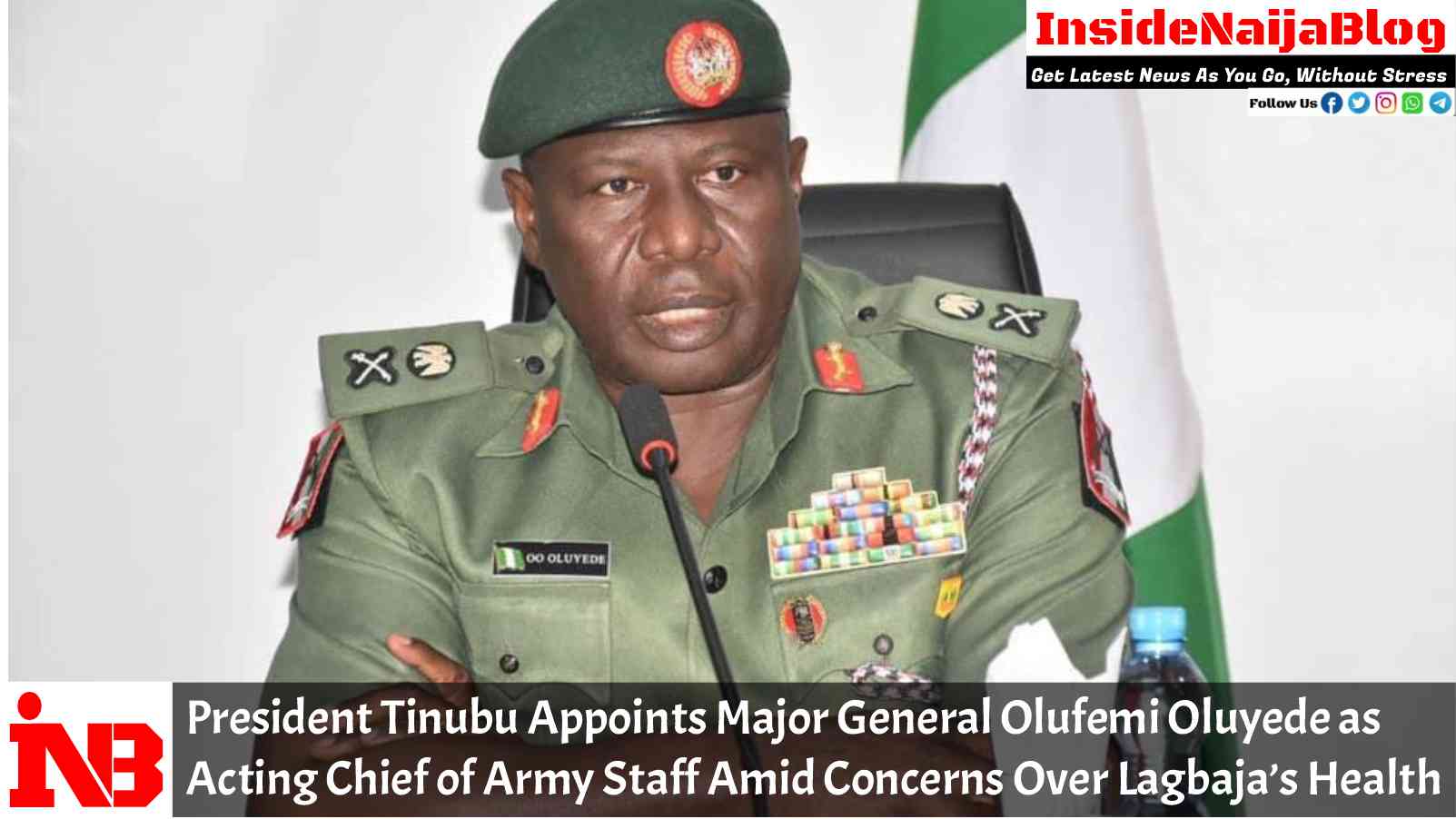 President Tinubu Appoints Major General Olufemi Oluyede as Acting Chief of Army Staff Amid Concerns Over Lagbaja’s Health