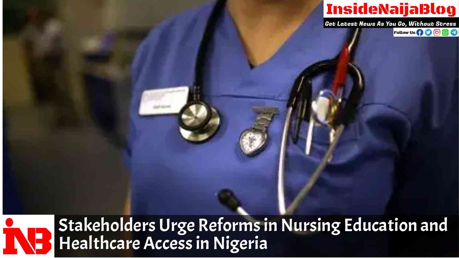 Stakeholders Urge Reforms in Nursing Education and Healthcare Access in Nigeria