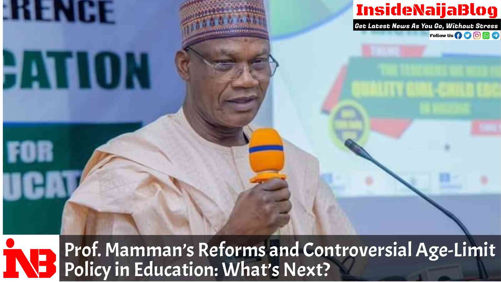 Prof. Mamman’s Reforms and Controversial Age-Limit Policy in Education: What’s Next?