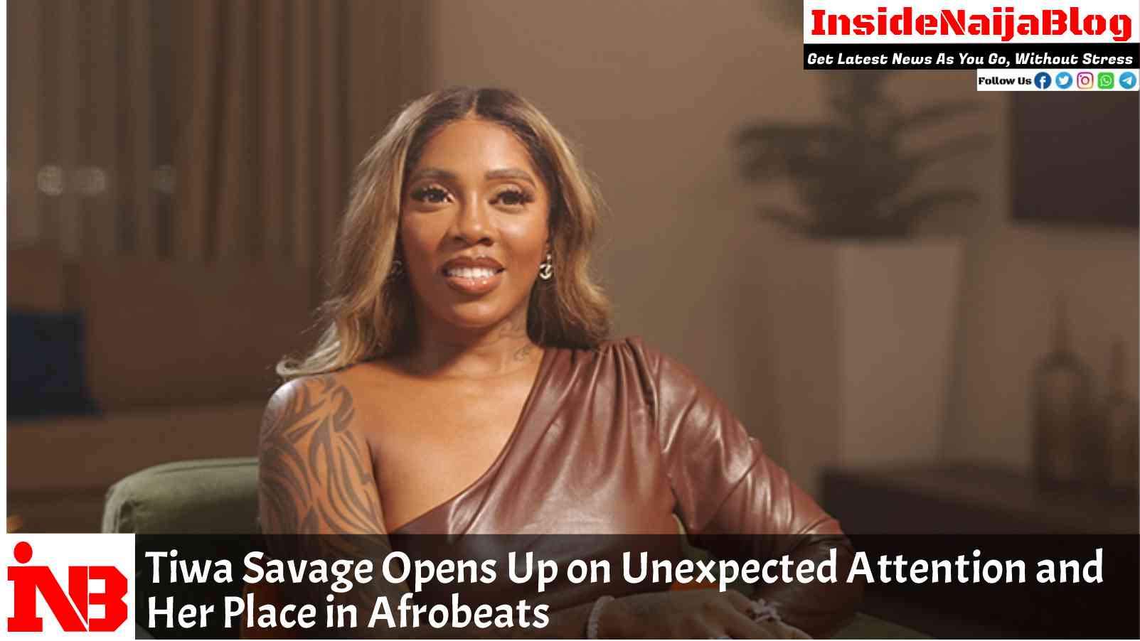 Tiwa Savage Opens Up on Unexpected Attention and Her Place in Afrobeats