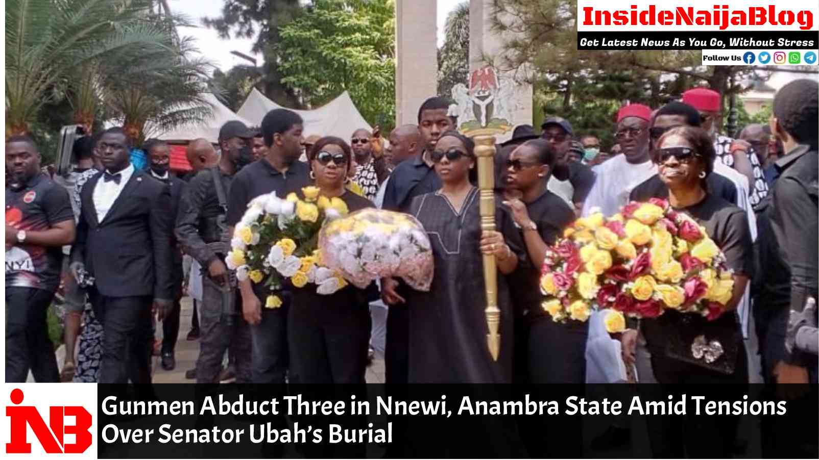 Gunmen Abduct Three in Nnewi, Anambra State Amid Tensions Over Senator Ubah’s Burial
