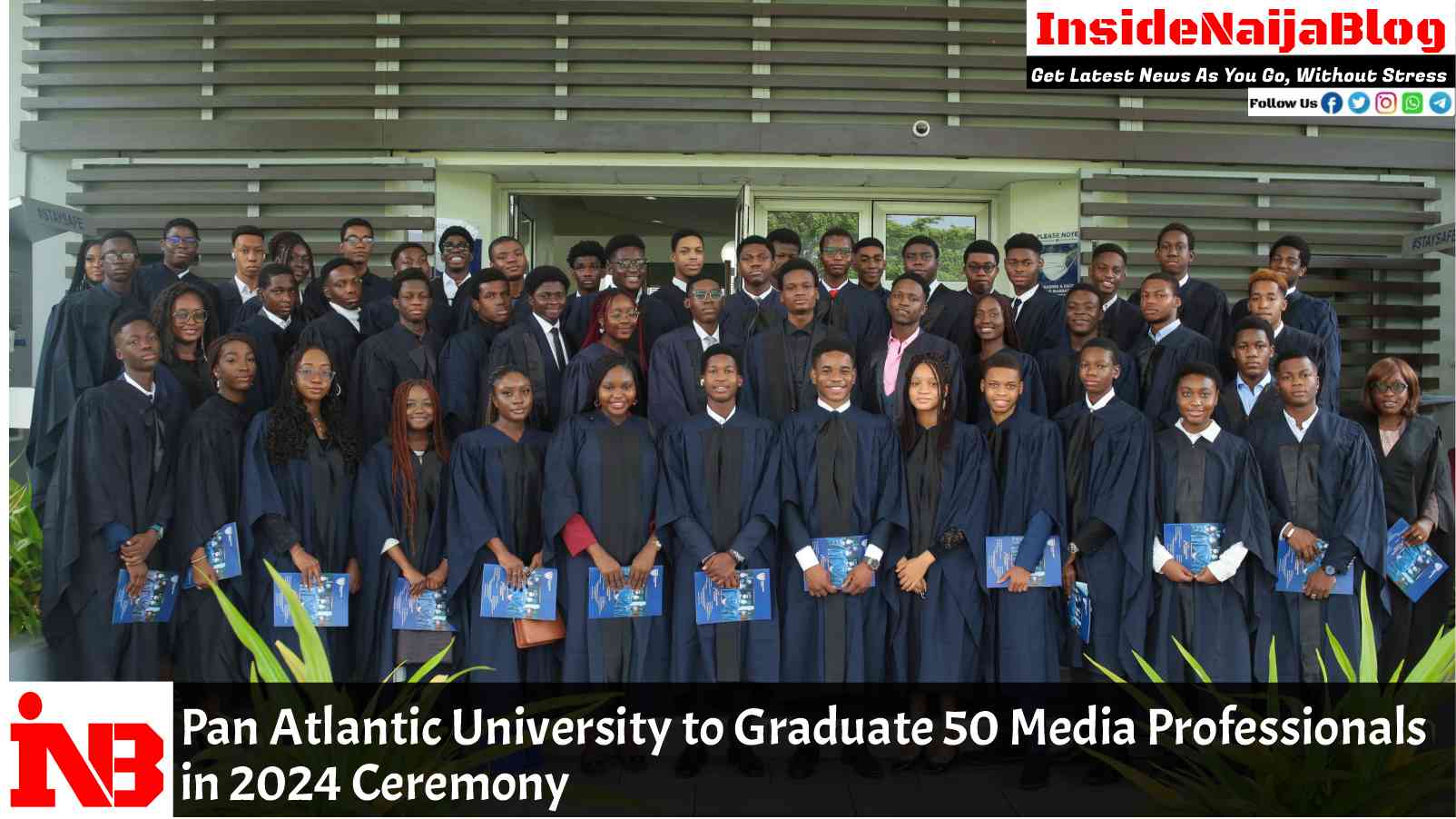 Pan Atlantic University to Graduate 50 Media Professionals in 2024 Ceremony