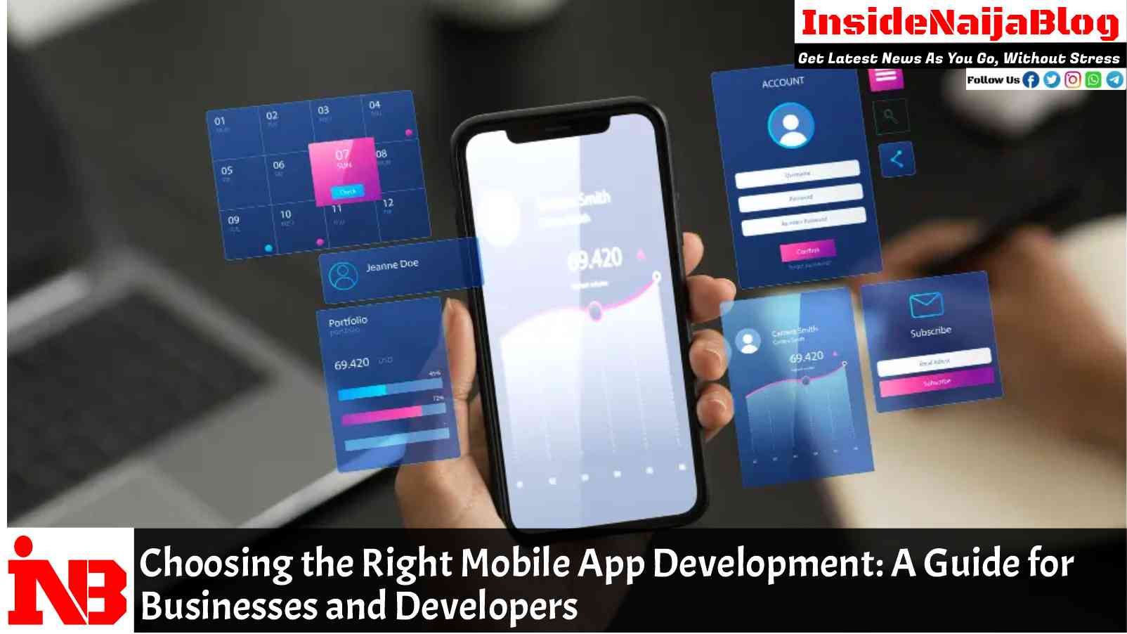Choosing the Right Mobile App Development: A Guide for Businesses and Developers