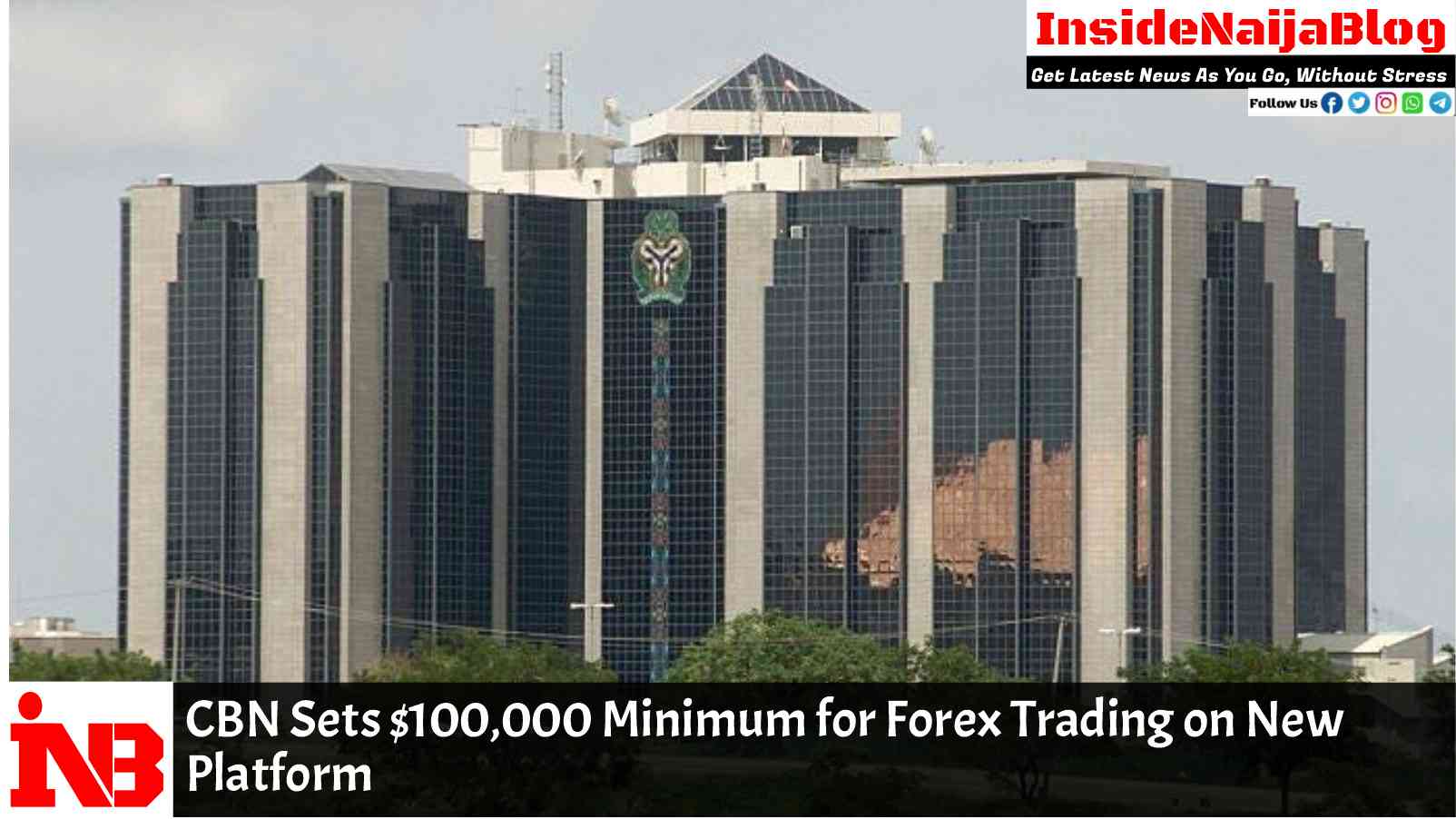 CBN Sets $100,000 Minimum for Forex Trading on New Platform