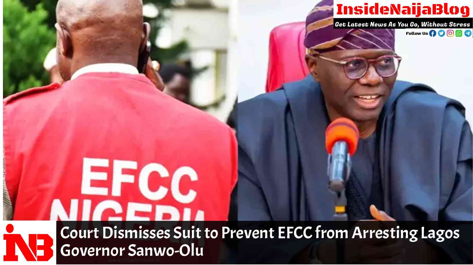 Court Dismisses Suit to Prevent EFCC from Arresting Lagos Governor Sanwo-Olu