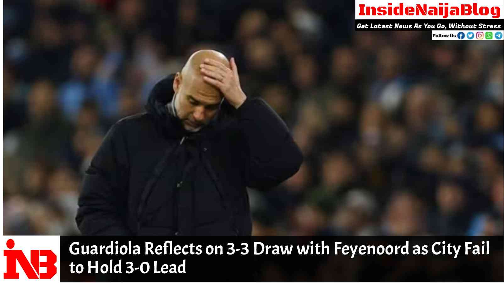 Guardiola Reflects on 3-3 Draw with Feyenoord as City Fail to Hold 3-0 Lead