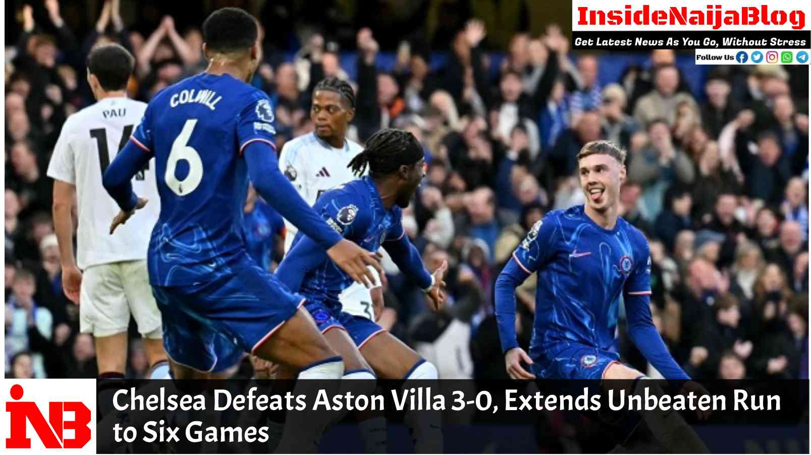 Chelsea Defeats Aston Villa 3-0, Extends Unbeaten Run to Six Games