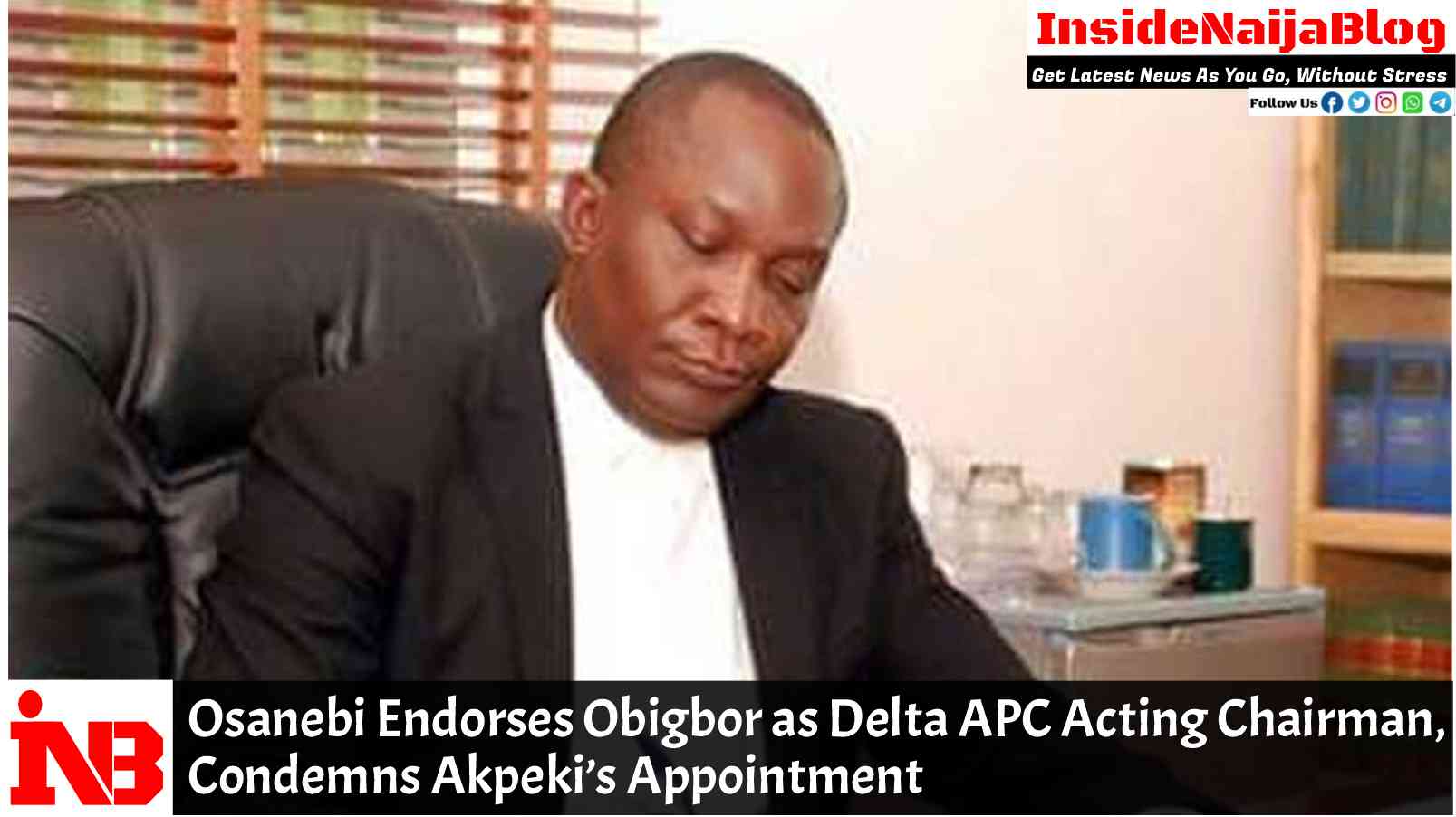 Osanebi Endorses Obigbor as Delta APC Acting Chairman, Condemns Akpeki’s Appointment
