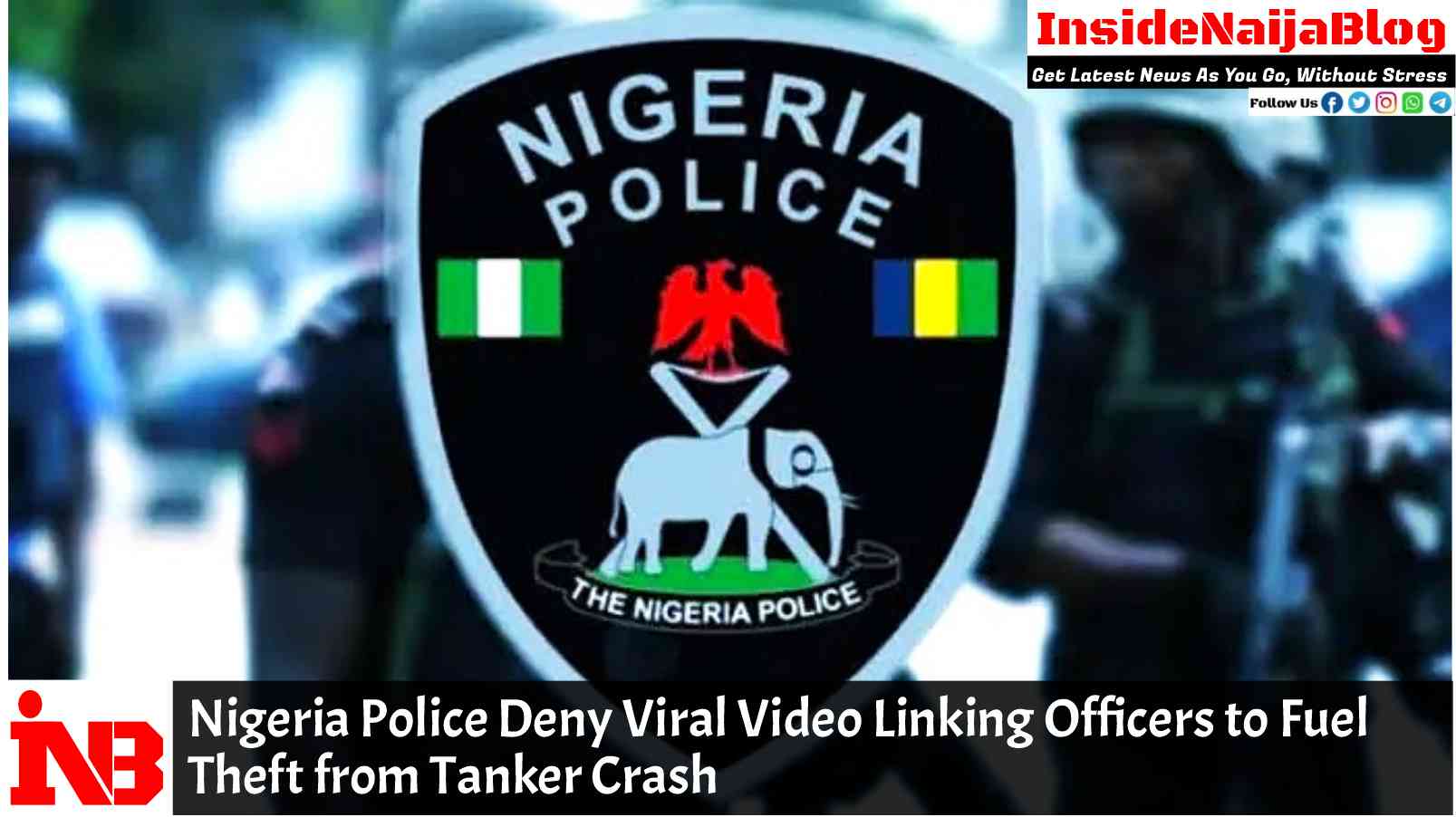 Nigeria Police Deny Viral Video Linking Officers to Fuel Theft from Tanker Crash