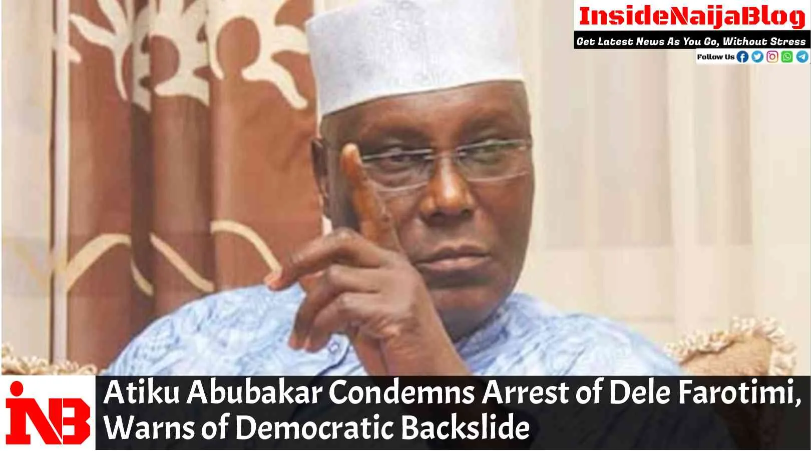 Atiku Abubakar Condemns Arrest of Dele Farotimi, Warns of Democratic Backslide