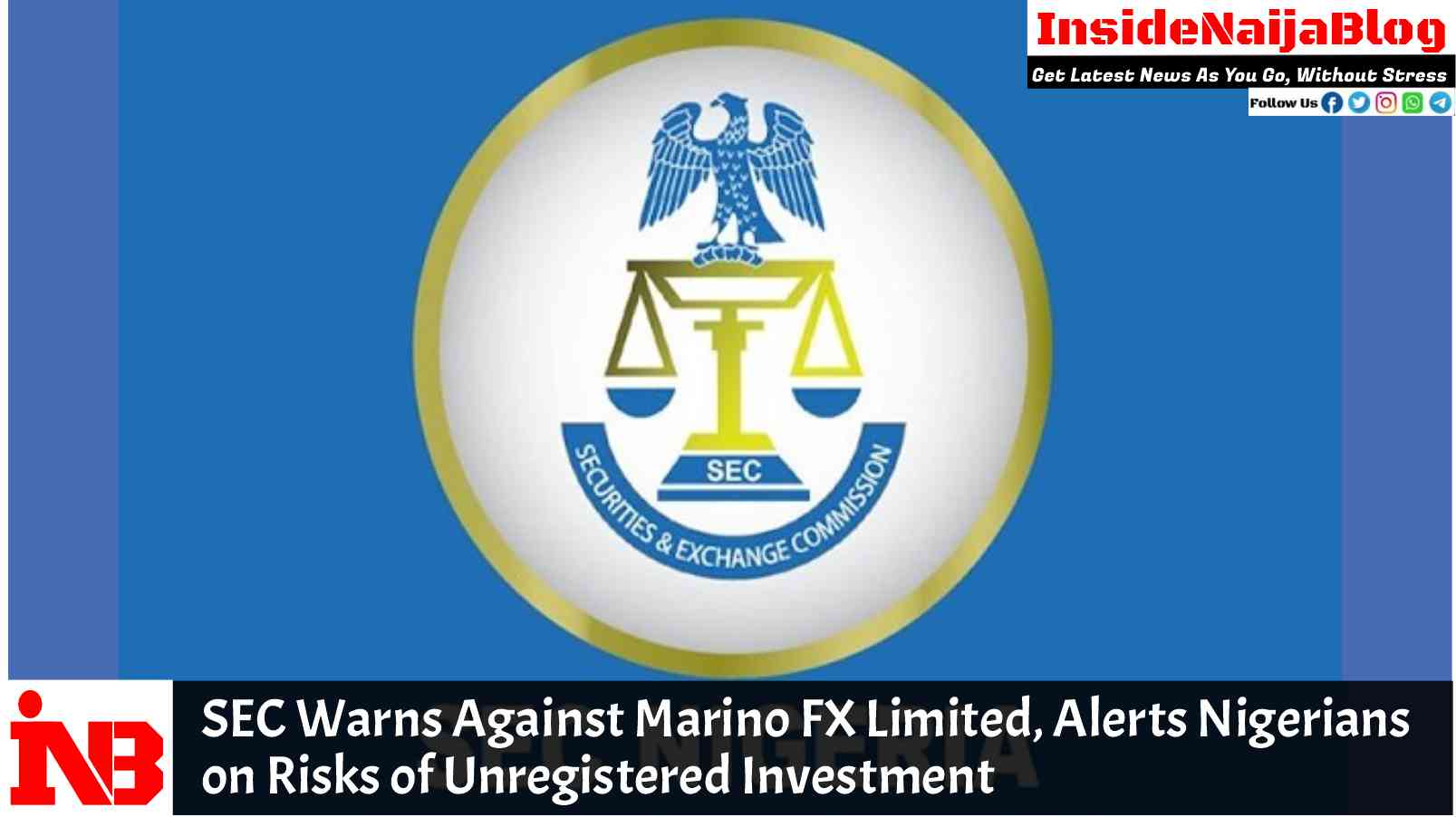 SEC Warns Against Marino FX Limited, Alerts Nigerians on Risks of Unregistered Investments