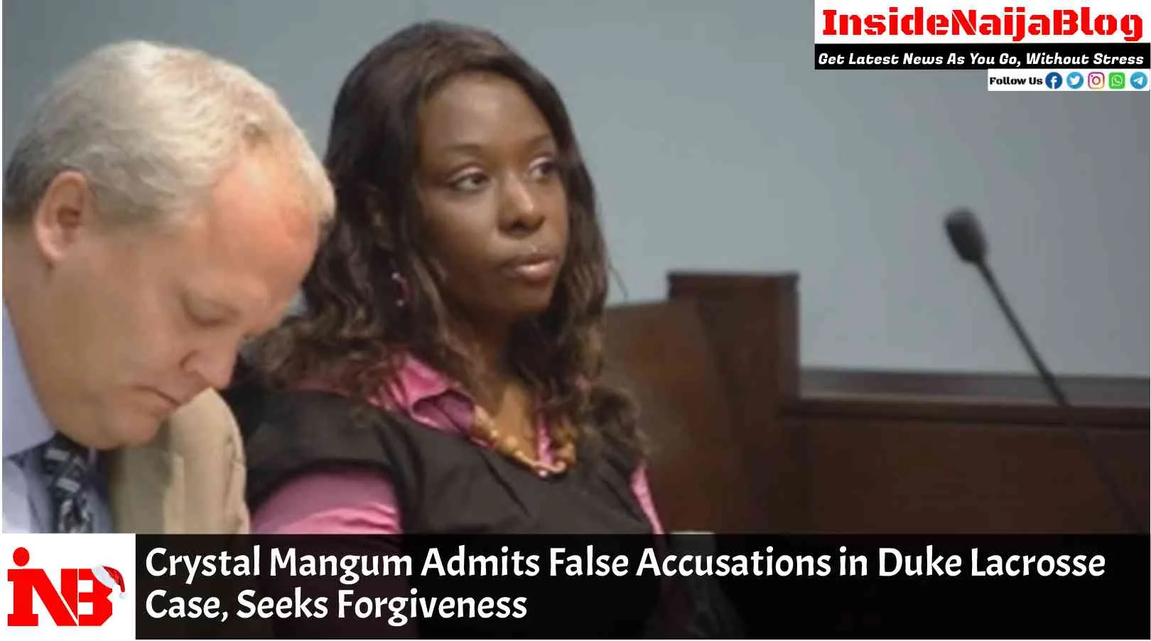 Crystal Mangum Admits False Accusations in Duke Lacrosse Case, Seeks Forgiveness