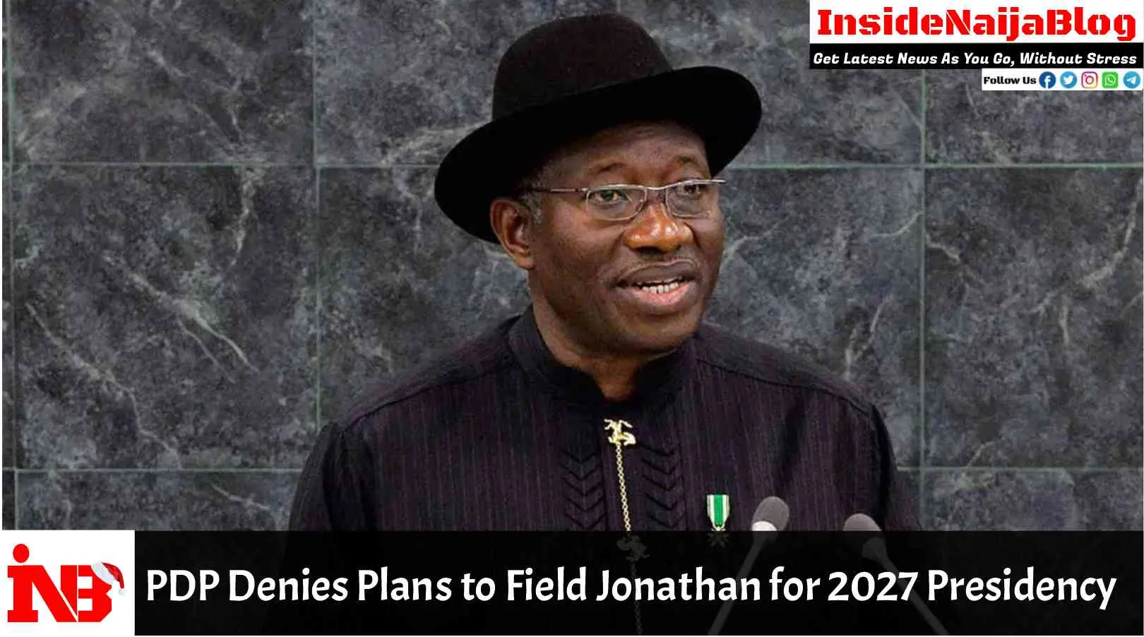 PDP Denies Plans to Field Jonathan for 2027 Presidency