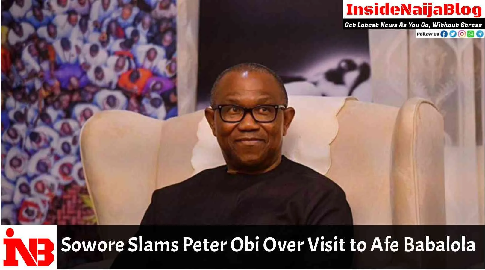 Sowore Slams Peter Obi Over Visit to Afe Babalola